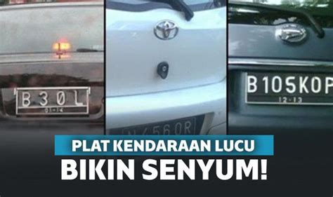 Bisa Baca 15 Plat Nomor Kendaraan ini? Kalau Bisa, Ngakak!