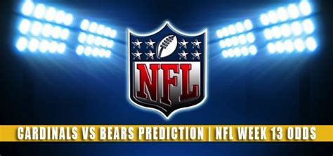 Cardinals vs Bears Predictions, Picks, Odds | NFL Week 13 2021