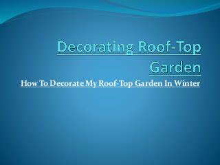 Decorating roof top garden