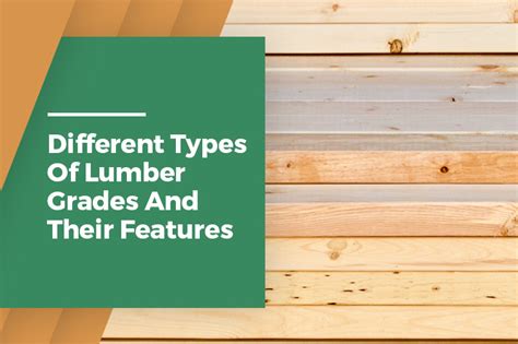 Different Types of Lumber Grades and Their Features