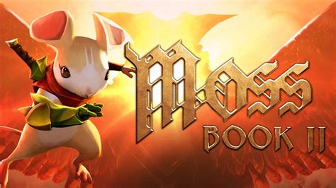 Polyarc Games anuncia Moss: Book II para PSVR