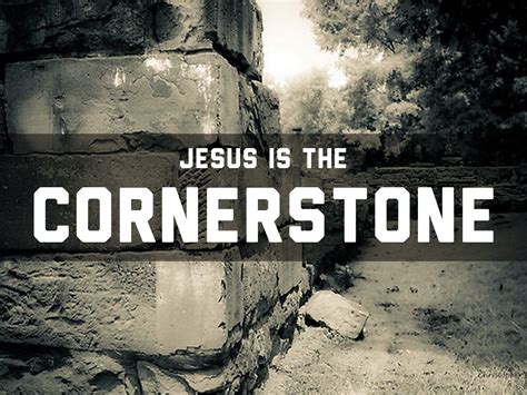 Jesus is the Cornerstone by amosannafamily