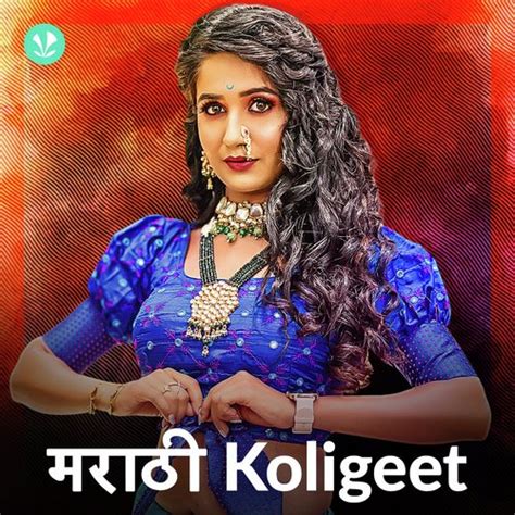 Marathi Koligeet | Top Marathi Songs - JioSaavn