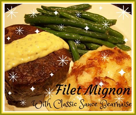 Go Ahead... Take A Bite!: Filet Mignon with (homemade) Bernaise Sauce