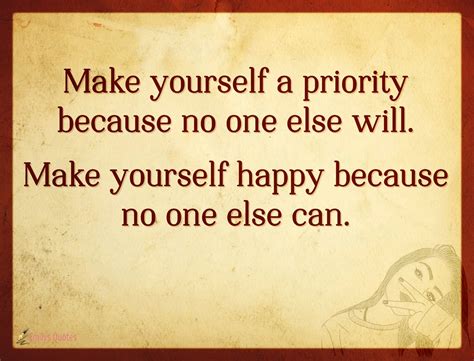 Make yourself a priority because no one else will. Make yourself | Popular inspirational quotes ...