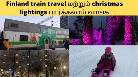 Exciting Train trip to tampere/Christmas lightings/First snow sledging ...