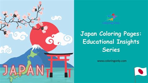 Japan Coloring Pages: Educational Coloring Series Coloring Page - Free Printable Coloring Pages ...
