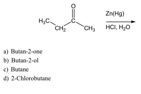 Solved 1. NH2NH2 H₃C CH2 CH3 2. "OH, heat a) Butan-2-one | Chegg.com