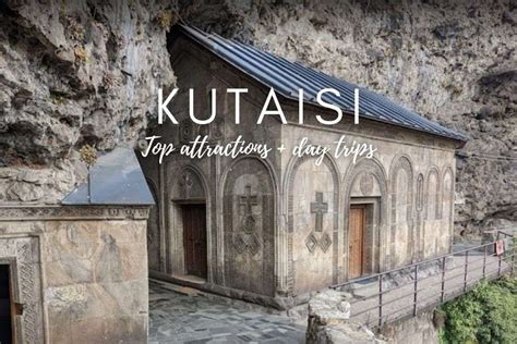 What to See in Kutaisi? 10 Attractions and Day Trips | Next Level of Travel