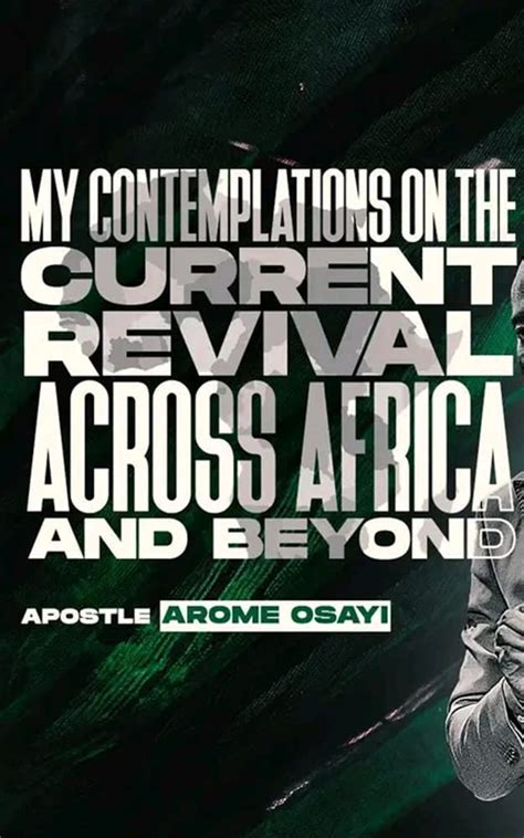 My contemplations on the current revival across africa and beyond by Apostle Arome Osayi | Goodreads