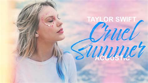 Taylor Swift - Cruel Summer (Acoustic - 2023 Version) - YouTube