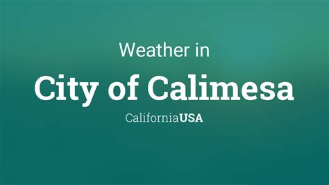 Weather for City of Calimesa, California, USA