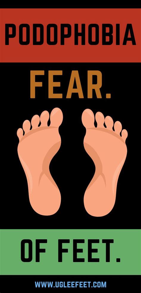 Podophobia is a fear of feet. in 2020 | Phobias, Fear, Types of phobias