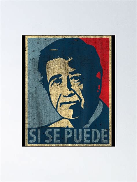 "Cesar Chavez Si Se Puede" Poster for Sale by Squirrelsx | Redbubble