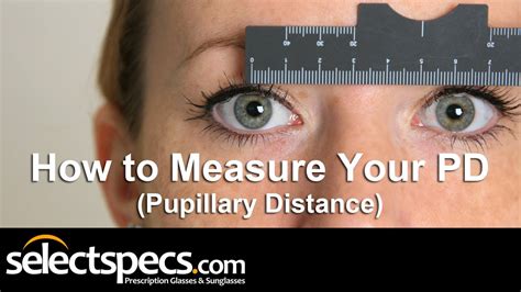 How to Measure Your PD (Pupillary Distance) with SelectSpecs (HD) - YouTube