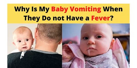 Why Is My Baby Vomiting When They Do not Have a Fever? - Kids Rush