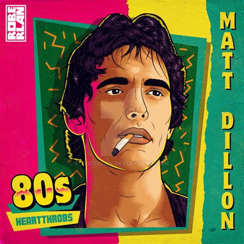 Matt Dillon 80s heartthrob by roberlan on DeviantArt