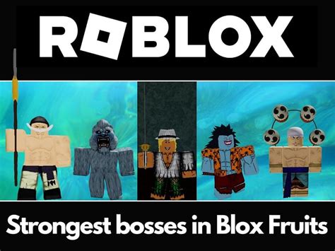 5 strongest bosses in Roblox Blox Fruits