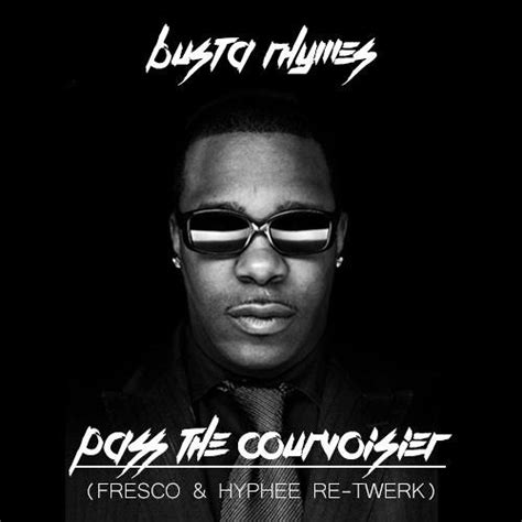 Busta Rhymes - Pass The Courvoisier (Fresco & Hyphee Retwerk)Supported by Jack U by Hyphee ...