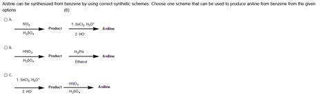 Solved Aniline can be synthesized from benzene by using | Chegg.com