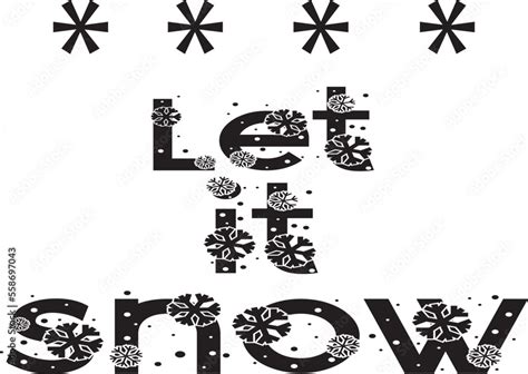 Let it snow jpg image with svg eps png zip file svg vector cut file for ...