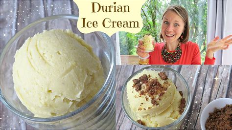 Durian Ice Cream - NaturallyRawsome