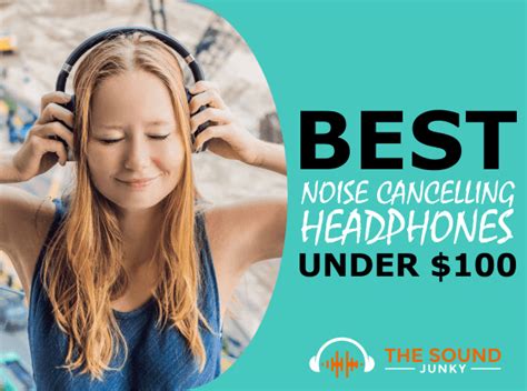 6 Best Noise Cancelling Headphones Under $100 In 2024 (Comfortable)