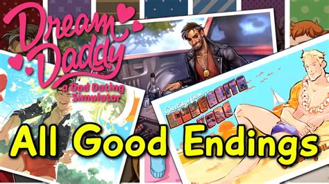 Dream Daddy : A Dad Dating Simulator - ALL GOOD ENDINGS // CGs // S RANKS - YouTube