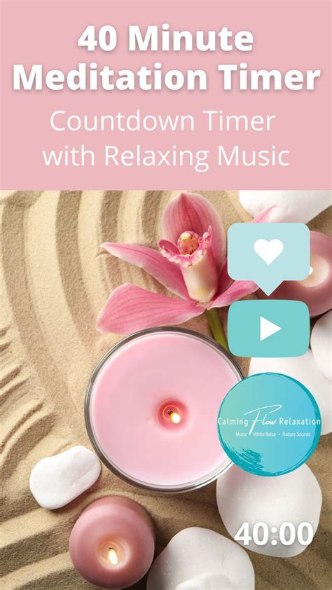 40 Minute Timer With Relaxing Music Meditation, Focus & Relaxation - YouTube Video. Countdown ...