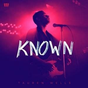 Tauren Wells Lyrics, Songs, and Albums | Genius