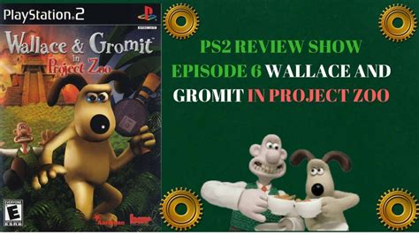 PS2 Reviews :Episode 6: Wallace and Gromit in Project Zoo - YouTube