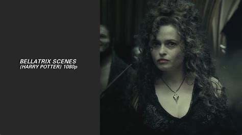 Bellatrix Lestrange Scenes (Harry Potter) 1080p - YouTube