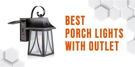 6 Best Porch Lights With Outlet - Ideas Mama (2022)