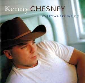 Kenny Chesney - Everywhere We Go (CD) | Discogs