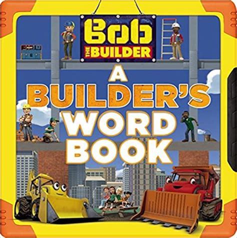 Bob the Builder: A Builder’s Word Book Cardboard Book – Tootoolbay