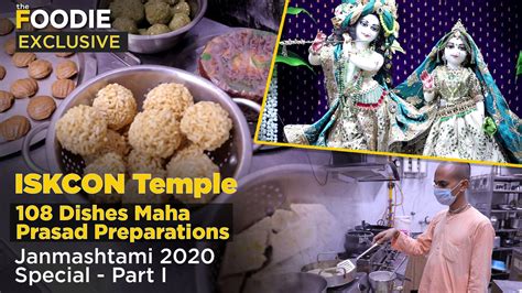 Janmashtami 2020 | ISKCON Temple — 108 Dishes Maha Prasad Preparations | Exclusive | Part I