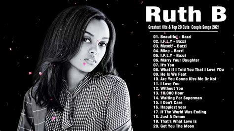 Ruth B. Greatest Hits Full Album & Top 20 Cute Couple Popular Songs ...