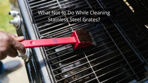 How To Clean Stainless Steel Grill Grates? 3 Easy Methods