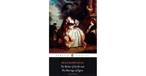 The Barber of Seville / The Marriage of Figaro by Pierre-Augustin Caron de Beaumarchais