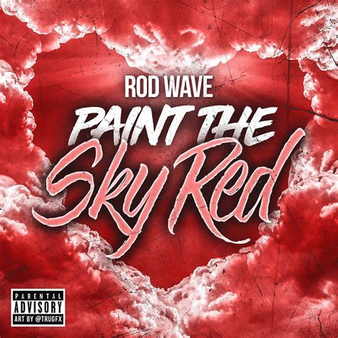 Rod Wave – Paint the Sky Red Lyrics | Genius Lyrics