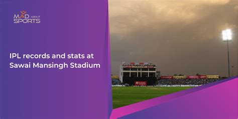 IPL records and stats at Sawai Mansingh Stadium - Mad About Sports