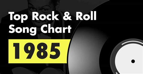 Top 100 Rock & Roll Songs of 1985