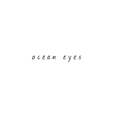 ocean eyes | Blue eye quotes, Eye quotes, Pretty quotes