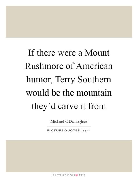 Mount Rushmore Quotes & Sayings | Mount Rushmore Picture Quotes