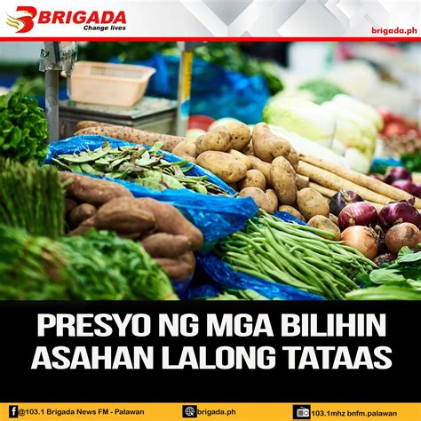 PRESYO NG MGA BILIHIN... - 103.1 Brigada News FM - Palawan