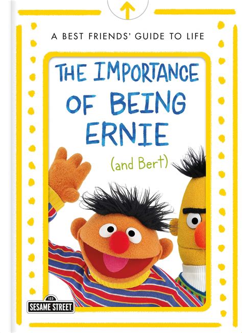 The Importance of Being Ernie (and Bert): A Best Friends’ Guide to Life - Manhattan Book Review