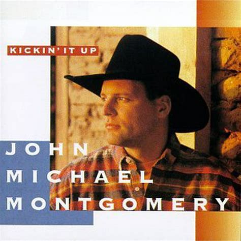 John Michael Montgomery Kickin' It Up - Walmart.com - Walmart.com