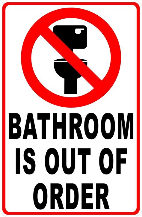 Bathroom Out Of Order ~ Homedecorations | Out of order sign, Bathroom quotes funny, Funny quotes