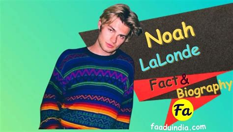 Who is Noah LaLonde? Wiki, Age, Height, Biography, Fact 2023