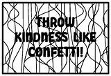 THROW KINDNESS LIKE CONFETTI Kindness Coloring Pages By Anisha Sharma sketch template